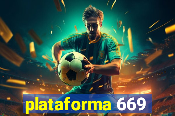 plataforma 669