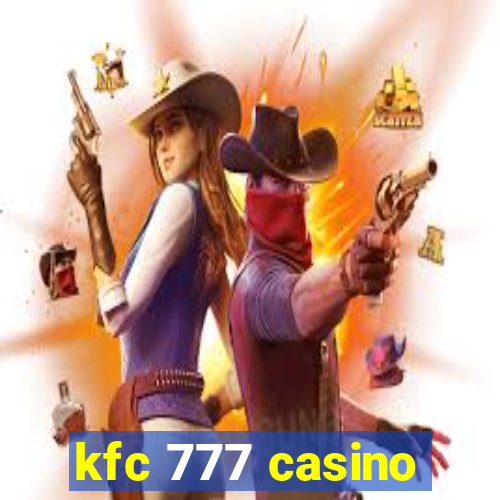 kfc 777 casino