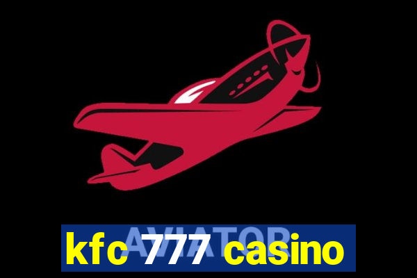 kfc 777 casino