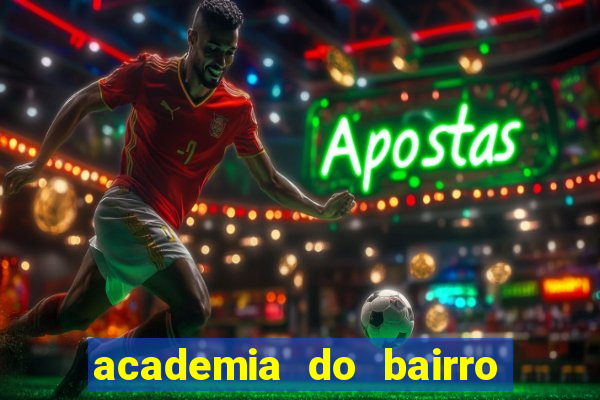 academia do bairro vila nova