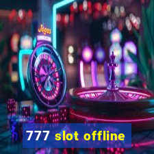 777 slot offline