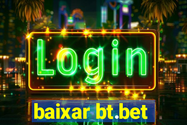 baixar bt.bet