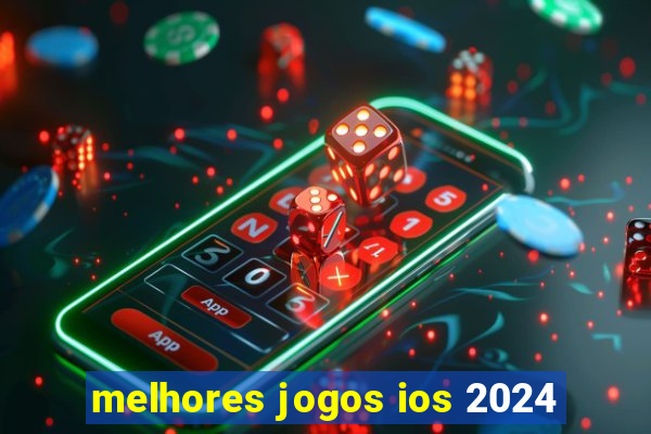 melhores jogos ios 2024