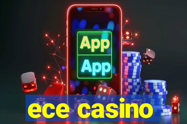 ece casino