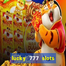 lucky 777 slots real money gcash