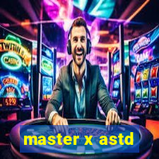 master x astd