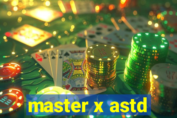 master x astd