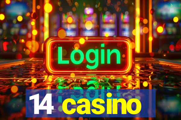 14 casino