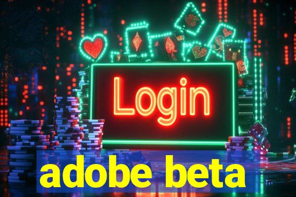 adobe beta