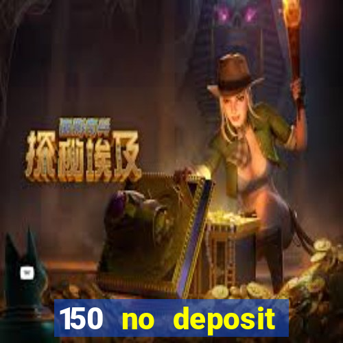 150 no deposit bonus codes captain jack casino