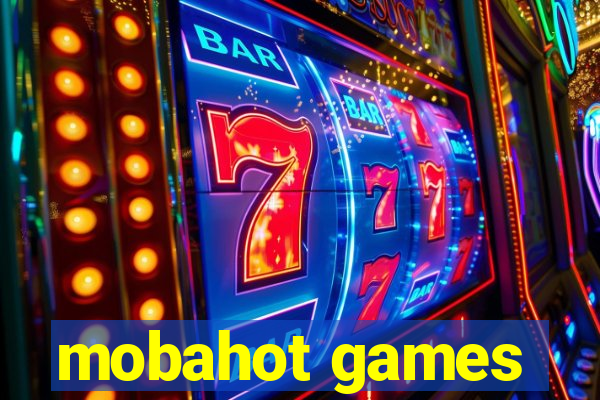 mobahot games