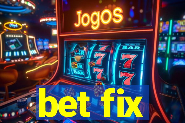 bet fix