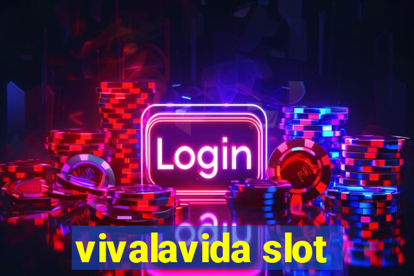 vivalavida slot