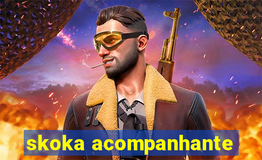 skoka acompanhante