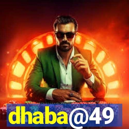 dhaba@49