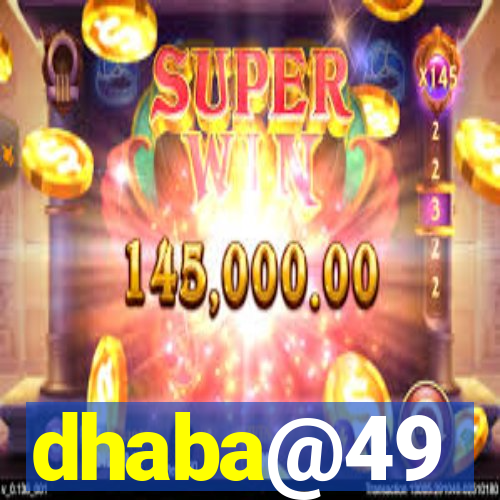 dhaba@49