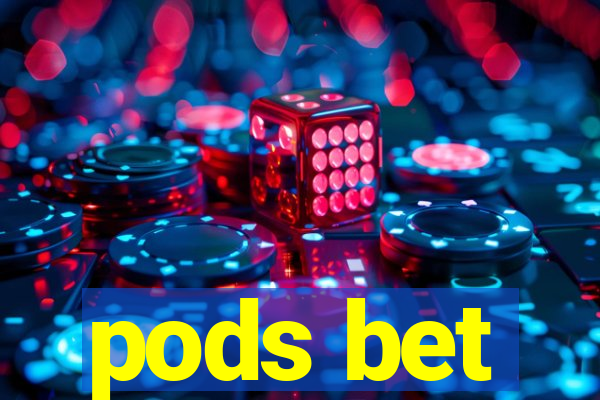 pods bet