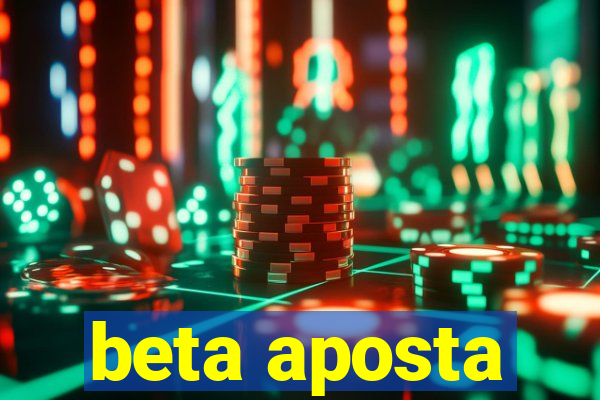 beta aposta