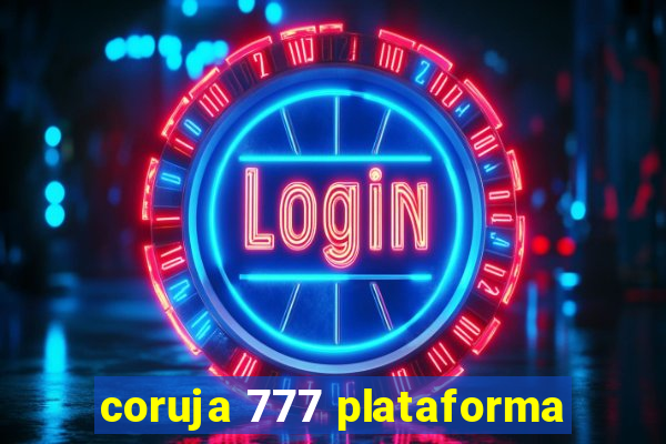 coruja 777 plataforma