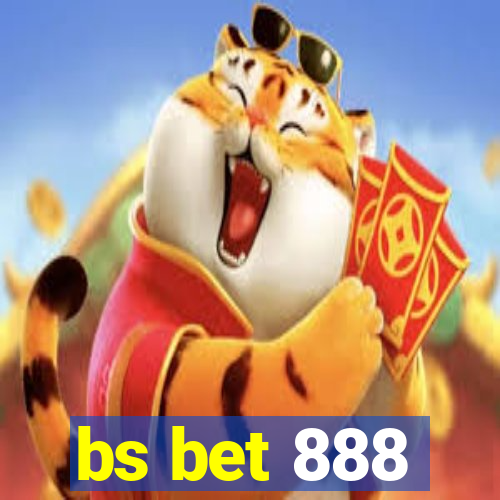 bs bet 888