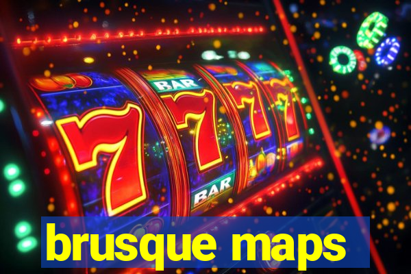 brusque maps