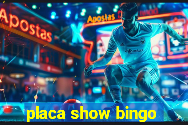 placa show bingo