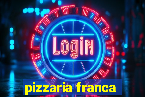 pizzaria franca