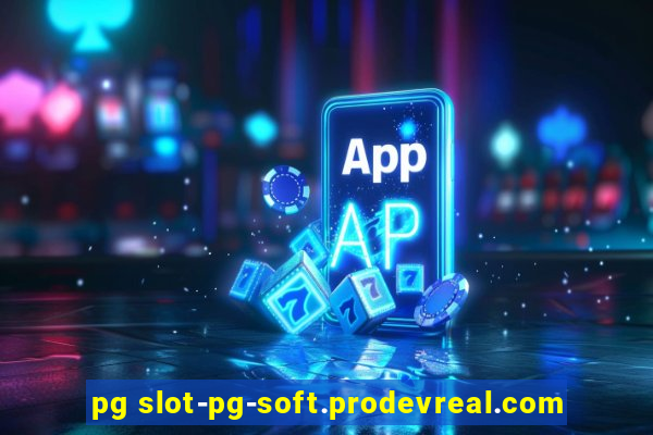 pg slot-pg-soft.prodevreal.com