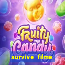 survive filme completo dublado