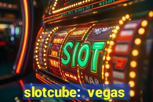 slotcube: vegas casino games