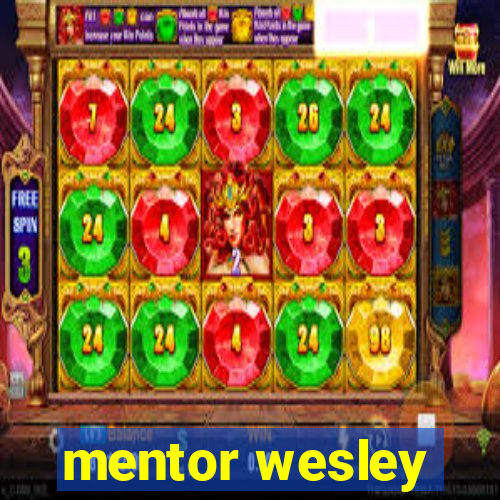 mentor wesley