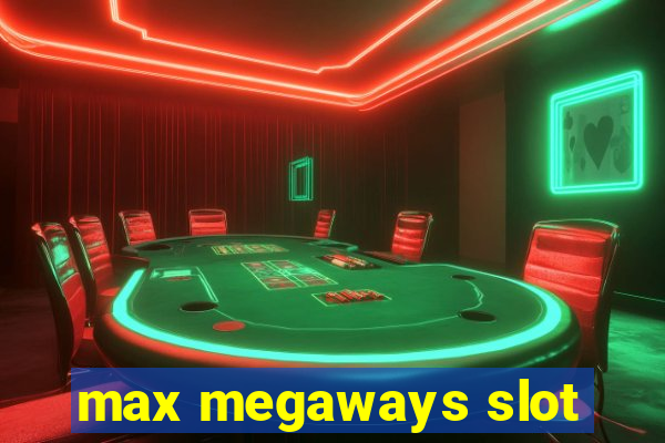 max megaways slot