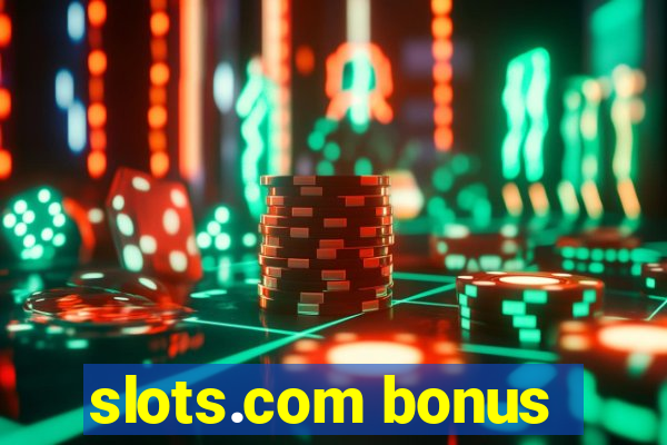 slots.com bonus