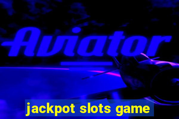 jackpot slots game