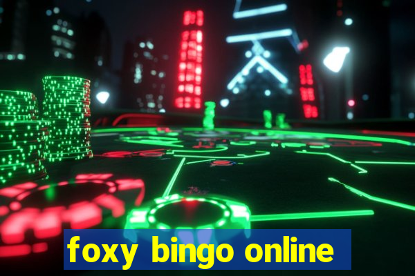 foxy bingo online