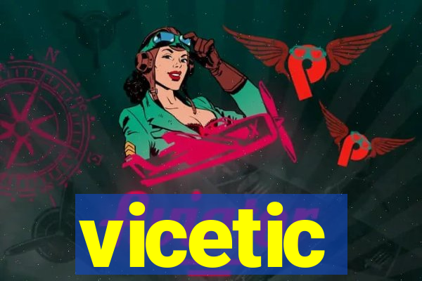 vicetic