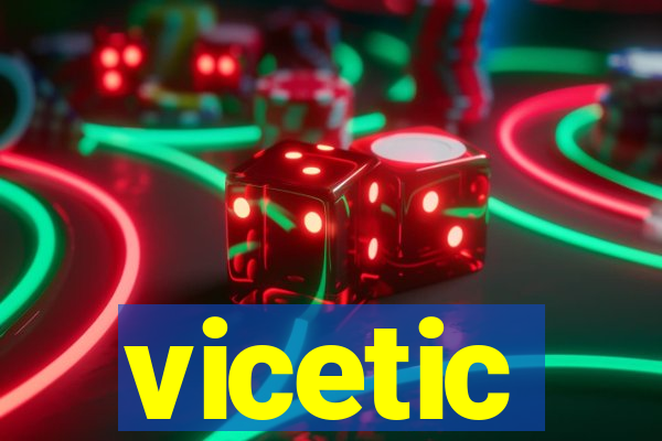 vicetic