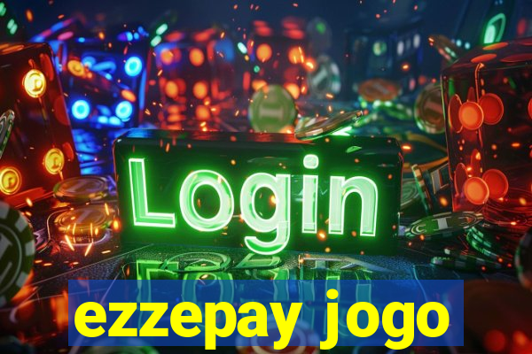 ezzepay jogo