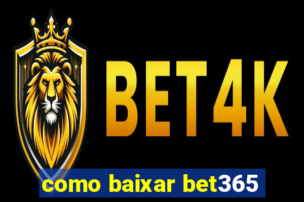 como baixar bet365