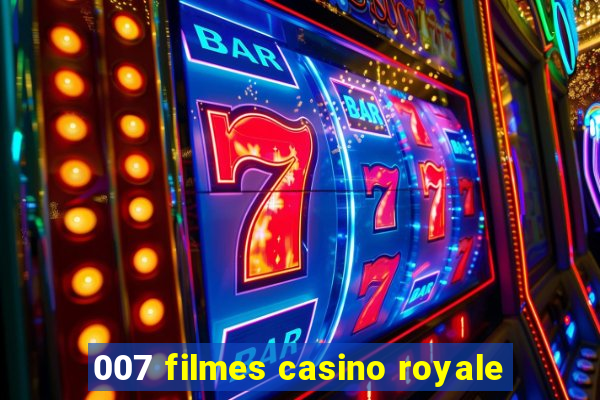 007 filmes casino royale