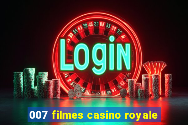 007 filmes casino royale