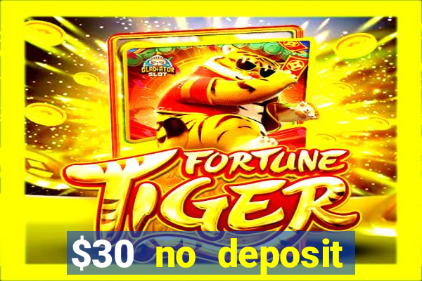 $30 no deposit bonus casino