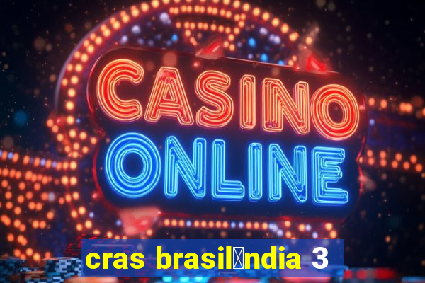 cras brasil芒ndia 3