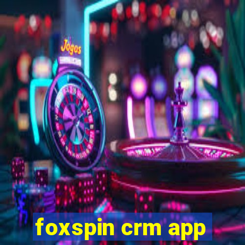 foxspin crm app