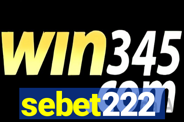 sebet222