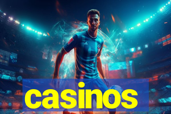 casinos