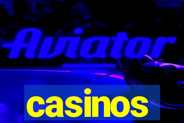 casinos