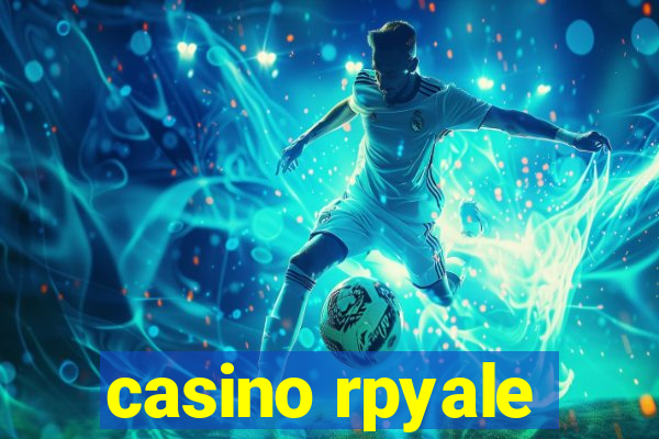 casino rpyale