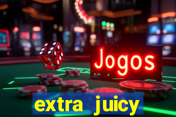 extra juicy megaways slot