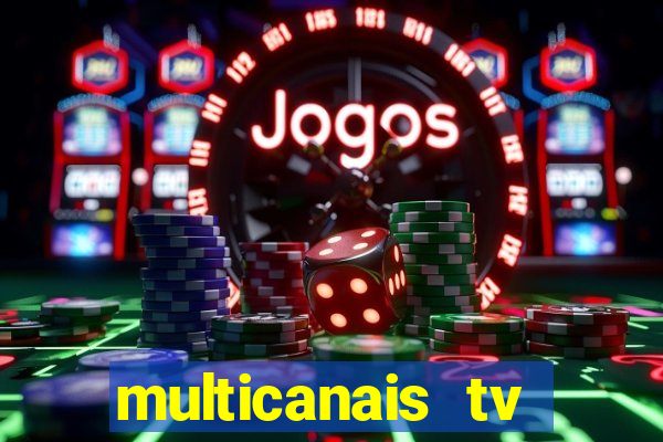 multicanais tv online ao vivo